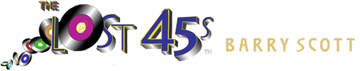 The Lost 45s with Barry Scott